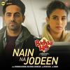 Nain Na Jodeen - Badhaai Ho